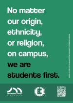 No matter our origin, ethnicity, or religion, on campus, we are students first.