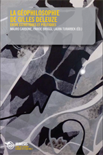 La géophilosophie de Gilles Deleuze. Entre esthétiques et politiques