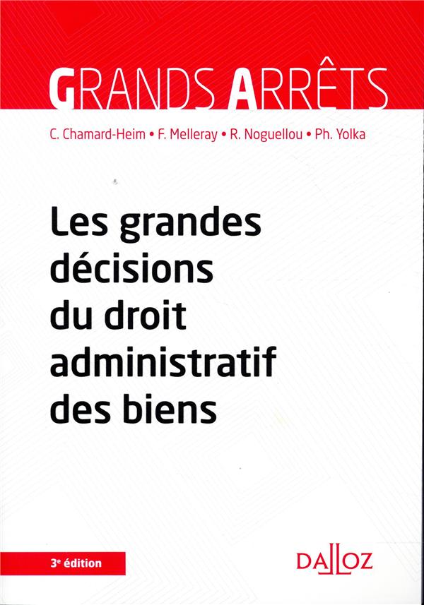 Les grandes décisions du droit administratif des biens 