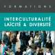 Formations interculturalité laïcité et diversité Formations interculturalité laïcité et diversité