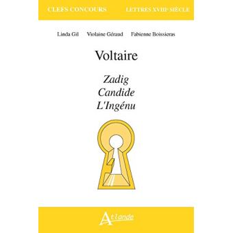 Voltaire, Zadig, Candide l'Ingénu